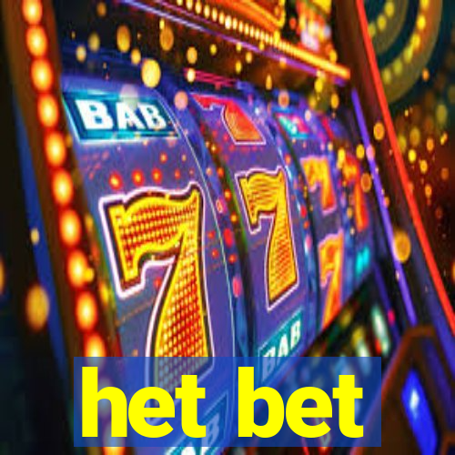 het bet